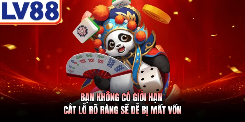 Bạn không có giới hạn cắt lỗ rõ ràng sẽ dễ bị mất vốn
